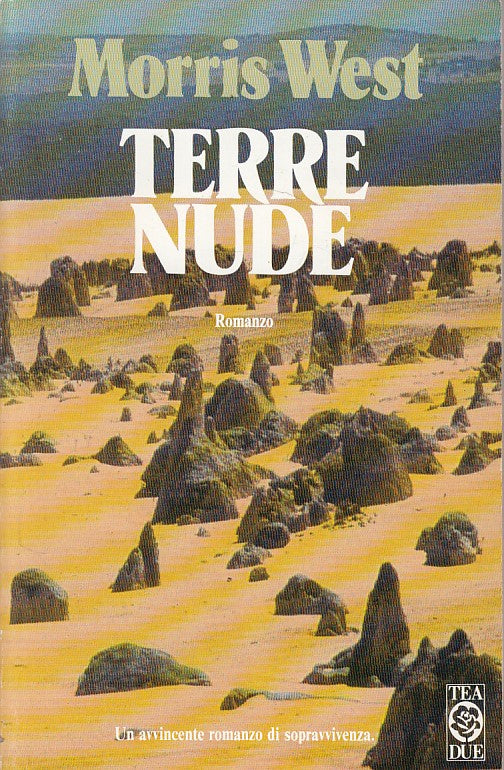 LN- TERRE NUDE - MORRIS WEST - TEA - TEADUE - 1a ED. - 1990 - B - YFS263