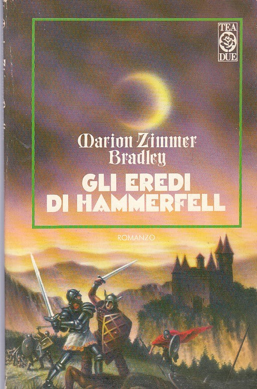 LN- GLI EREDI DI HAMMERFELL - BRADLEY - TEA - TEADUE- 1a ED. - 1992 - B - ZFS333