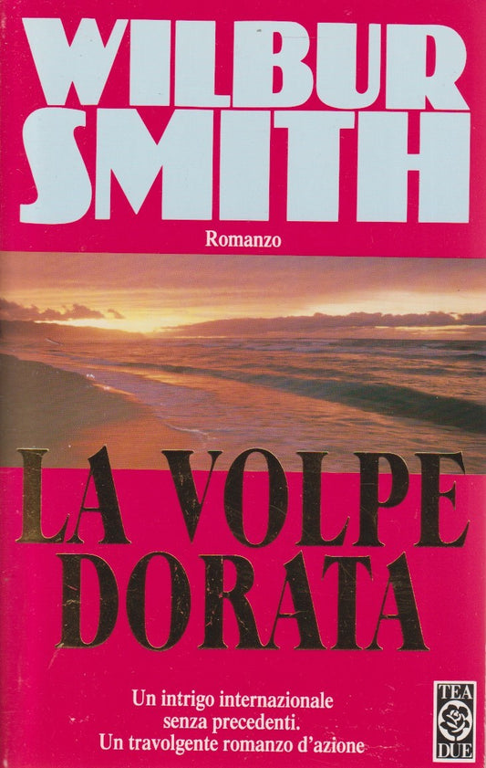 La volpe dorata - Wilbur Smith - Tea Teadue - JXS332
