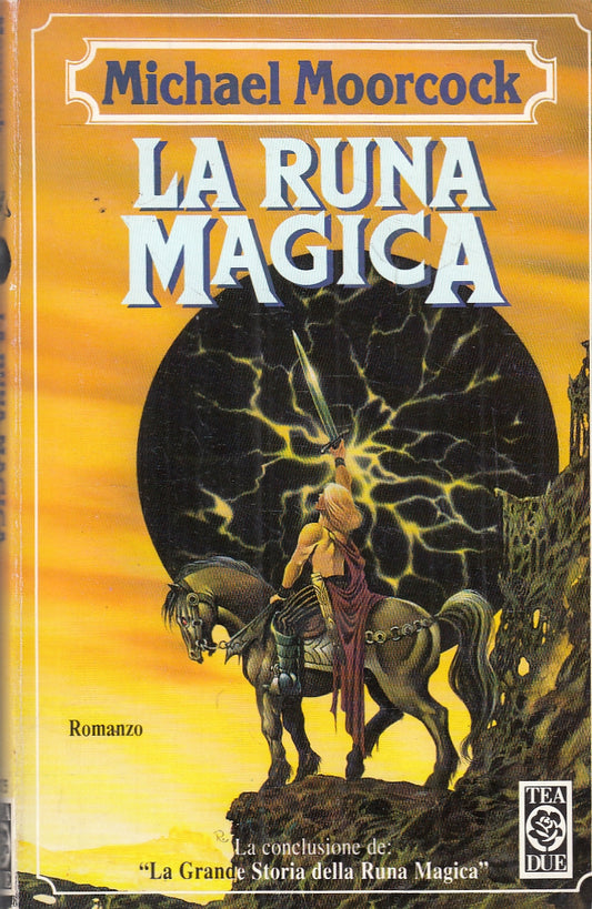LF- LA RUNA MAGICA - MICHAEL MOORCOCK - TEA DUE --- 1993- B- XFS