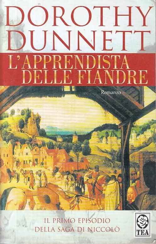 LN- L'APPRENDISTA DELLE FIANDRE - DUNNETT - TEA - TEADUE -- 2002 - B - ZFS17