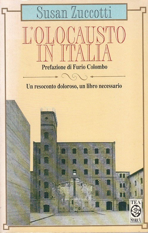 LS- L'OLOCAUSTO IN ITALIA - ZUCCOTTI - TEA - STORICA -- 1995 - B - ZFS399