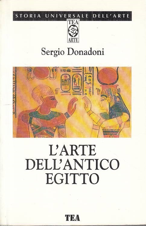 LT- L'ARTE DELL'ANTICO EGITTO - DONADONI - TEA -- 1a ED. - 1994 - B - ZFS397