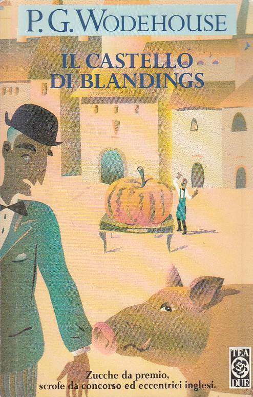 LN- IL CASTELLO DI BLANDINGS - WODEHOUSE - TEA -- 1a ED. - 1995 - B - ZFS61