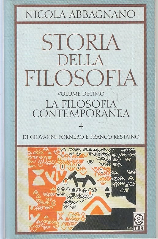 LS- STORIA DELLA FILOSOFIA VOLUME DECIMO - ABBAGNANO - TEA --- 1996 - B - ZFS151