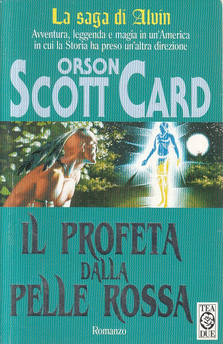 LN2- IL PROFETA DELLA PELLE ROSSA - ORSON SCOTT CARD - TEA TEADUE - B - JXS291