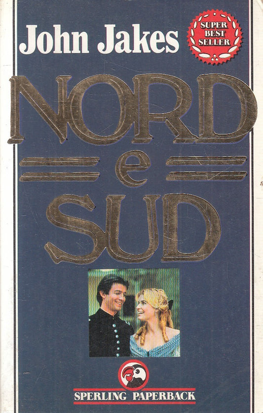 Nord e Sud - John Jakes - Sperling Super Bestseller - JXS220