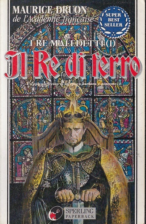 LN2- I RE MALEDETTI IL RE DI FERRO - MAURICE DRUON- SPERLING PAPERBACK- B- JXS52