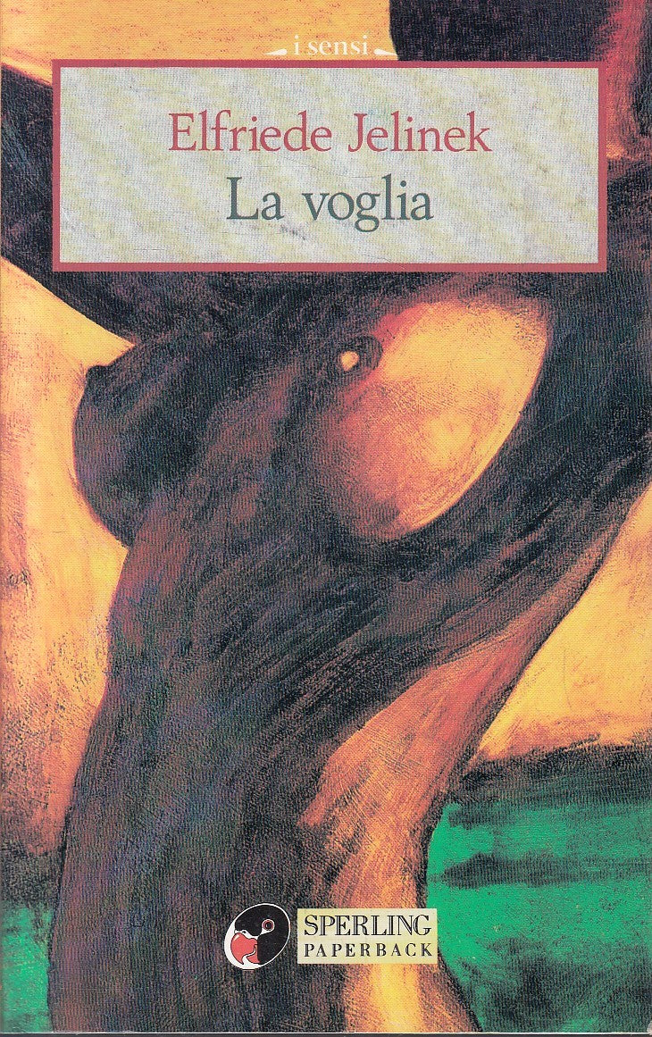 LN2- LA VOGLIA - ELFRIEDE JELINEK - SPERLING I SENSI - B - JXS200