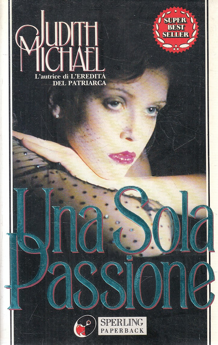 UNA SOLA PASSIONE - JUDITH MICHAEL - SPERLING SUPERBESTSELLER - B - JXS281
