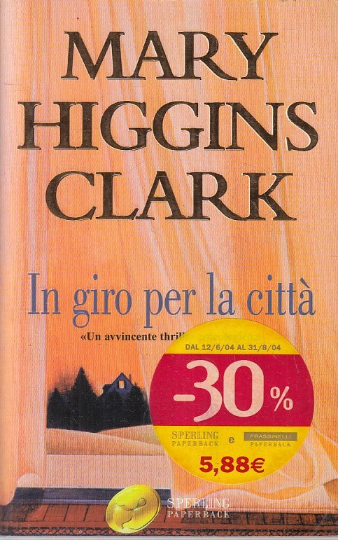 LN2- IN GIRO PER LA CITTA' - HIGGINS CLARK - SPERLIN SUPERBESTSELLER - B- JXS190