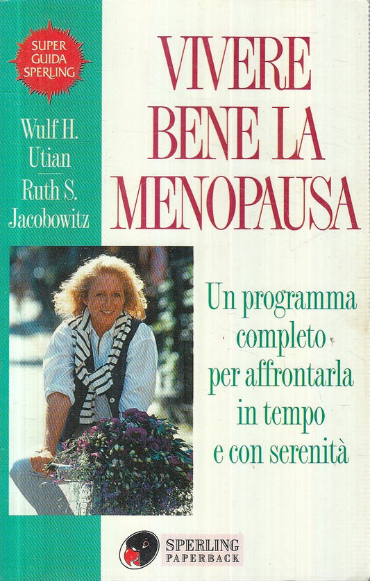 VIVERE BENE LA MENOPAUSA GUIDA - UTIAN JACOBOWITZ - SPERLING - B - JXS145