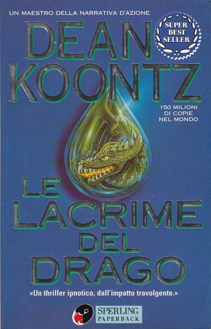 LN- LE LACRIME DEL DRAGO - KOONTZ- SPERLING- SUPERBESTSELLER-- 1998 - B - YDS582