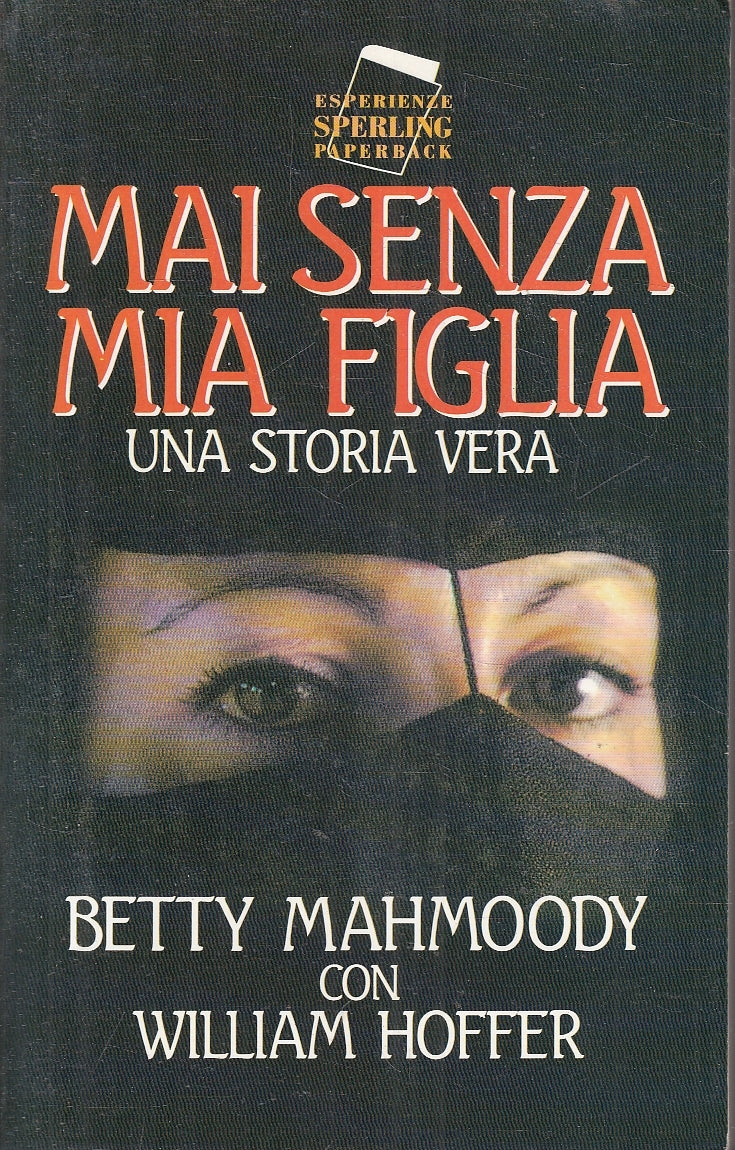 LN- MAI SENZA MIA FIGLIA - BETTY MAHMOODY WILLIAM HOFFER- SPERLING---- B- YFS332