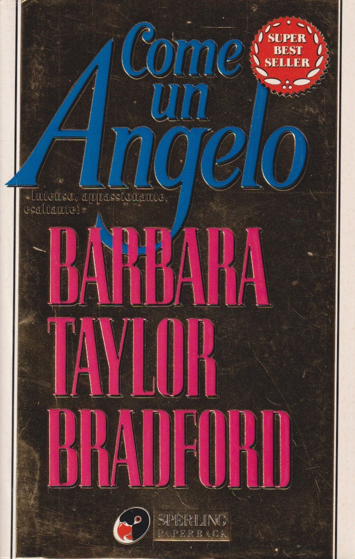 Come un angelo - Barbara Taylor Bradford - Sperling Superbestseller - JXS322