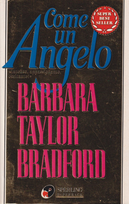 Come un angelo - Barbara Taylor Bradford - Sperling Superbestseller - JXS322