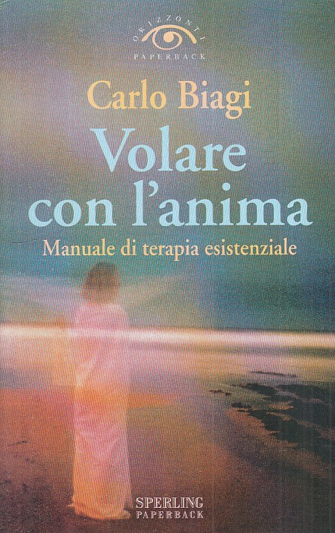 LS- VOLARE CON L'ANIMA MANUALE TERAPIA - BIAGI - SPERLING --- 1998 - B - YFS177