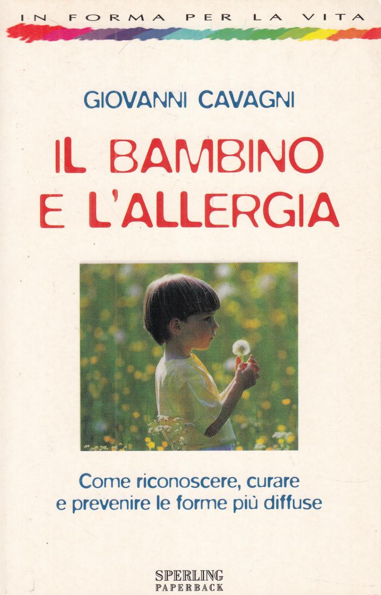 LN2- IL BAMBINO E L'ALLERGIA - GIOVANNI CAVAGNI - SPERLNG PAPERBACK - B - JXS150