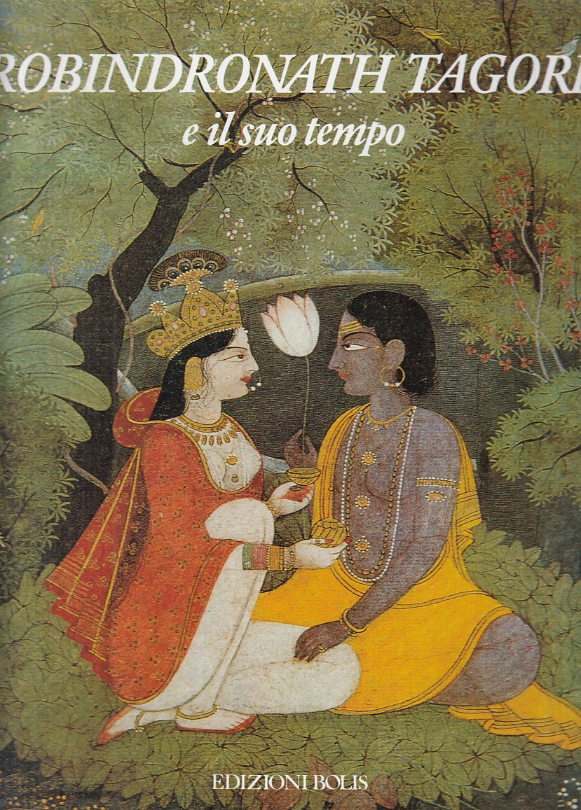 LT- ROBINDRONATH TAGORE E IL SUO TEMPO - AA.VV. - BOLIS --- 1995 - CS - YFS830