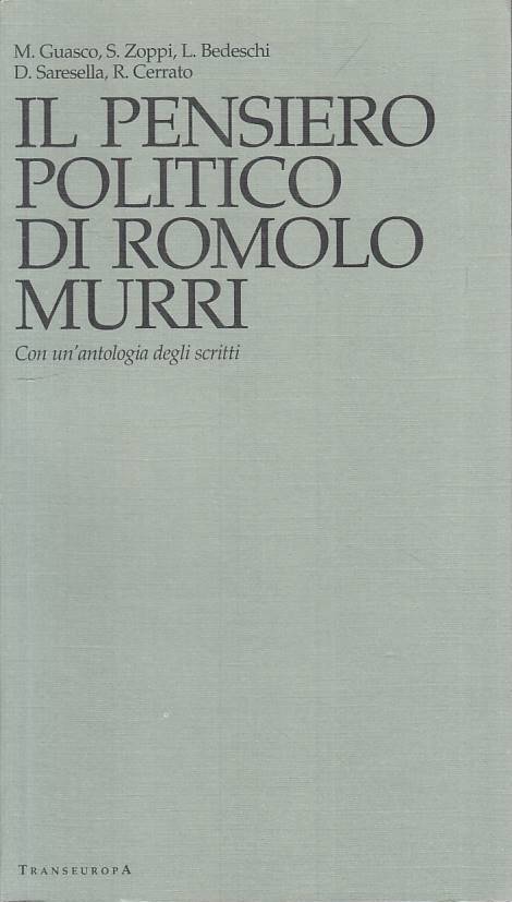 LS- IL PENSIERO POLITICO DI ROMOLO MURRI -- TRANSEUROPA --- 1993 - B - ZTS31
