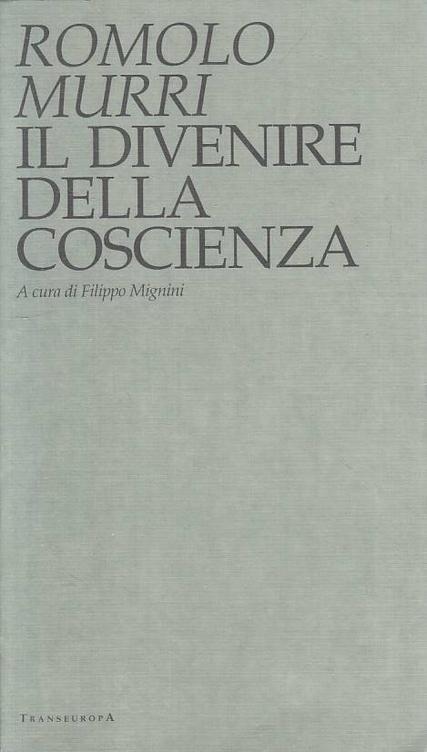 LS- ROMOLO MURRI IL DIVENIRE DELLA COSCIENZA -- TRANSEUROPA--- 1993 - B - YTS492