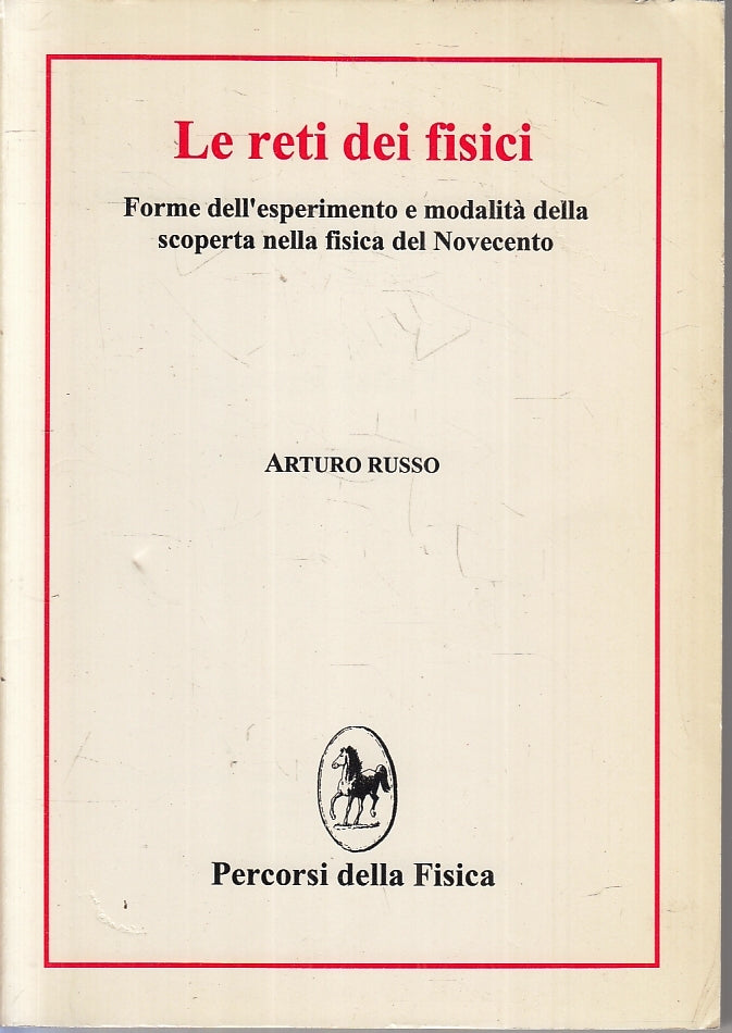 LZ- LE RETI DEI FISICI - ARTURO RUSSO - PERCORSI DELLA FISICA--- 2000- B- ZFS135