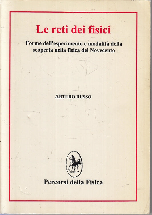 LZ- LE RETI DEI FISICI - ARTURO RUSSO - PERCORSI DELLA FISICA--- 2000- B- ZFS135