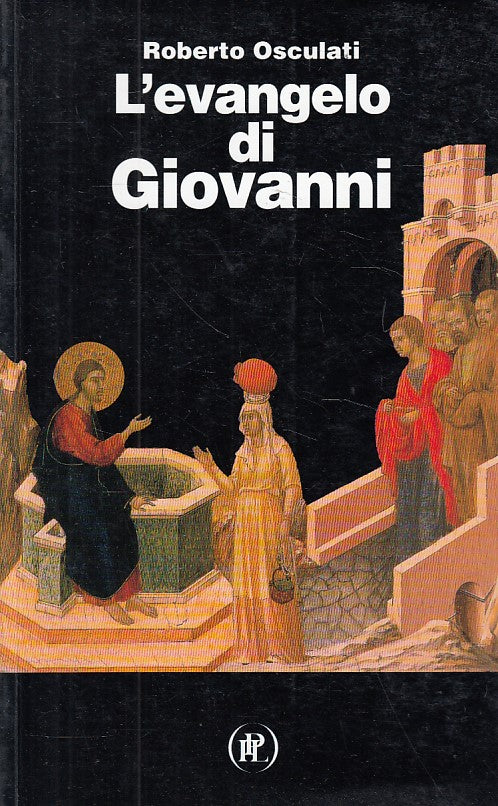 L'Evangelo di Giovanni - Roberto Osculati - ITL - 1a ed. - ZFS241