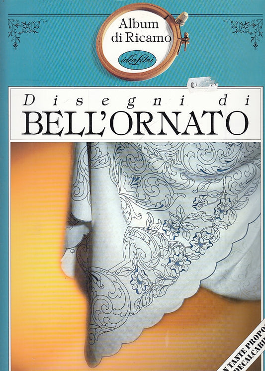 LZ- ALBUM DA RICAMO  DISEGNI DI BELL'ORNATO -- IDEALIVRI --- 1993 - B - ZFS368