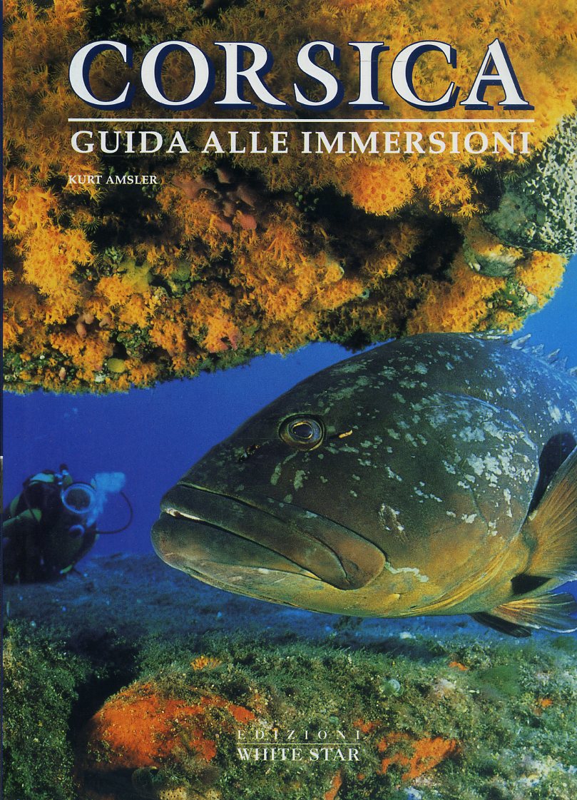 LV- CORSICA GUIDA ALLE IMMERSIONI - KURT AMSLER - WHITE STAR--- 2000- CS- ZFS365