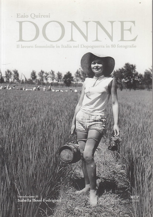LS- DONNE LAVORO FEMMINILE NEL DOPOGUERRA- QUIRESI- MUP--- 2006- B- YDS508