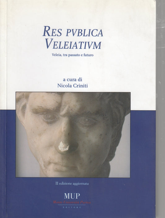 Res publica Veleiatium Veleia tra passato e futuro- Criniti- MUP- 2a ed.- ZFS58