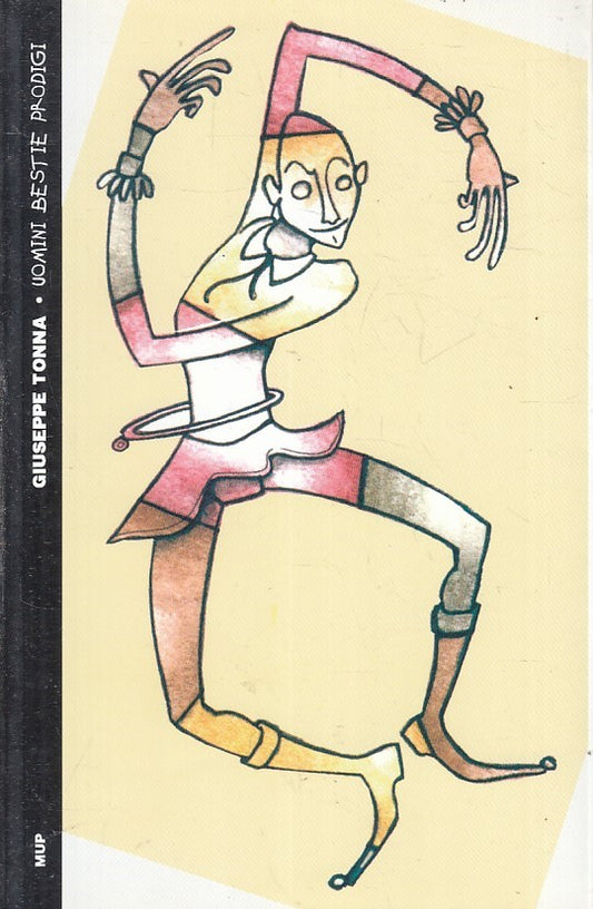 LN2- UOMINI BESTIE PRODIGI - GIUSEPPE TONNA - MUP BELLE STORIE - B - JXS233