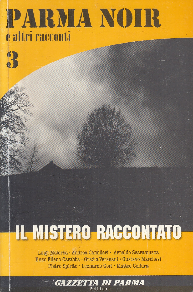 LN2- PARMA NOIR 3 MISTERO RACCONTATO - AA.VV. - GAZZETTA DI PARMA - B - JXS113