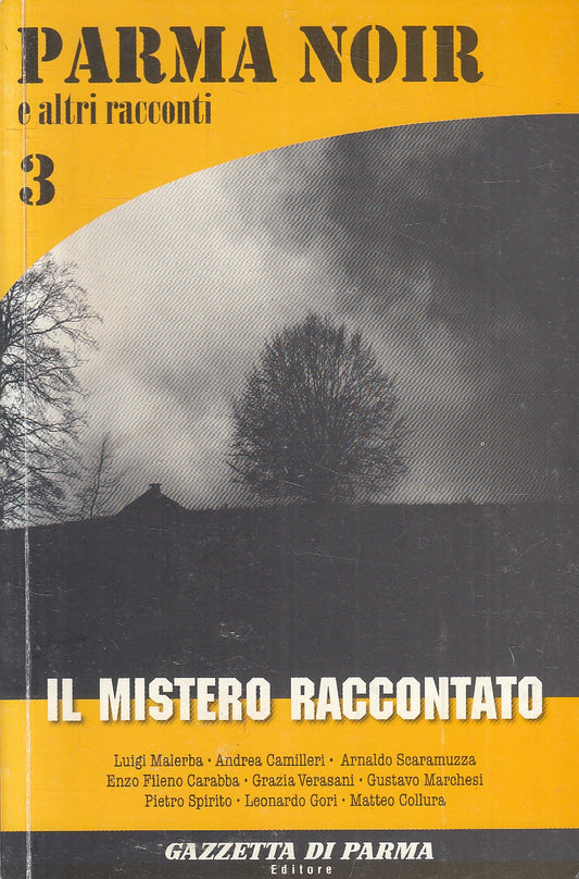 LN2- PARMA NOIR 3 MISTERO RACCONTATO - AA.VV. - GAZZETTA DI PARMA - B - JXS113