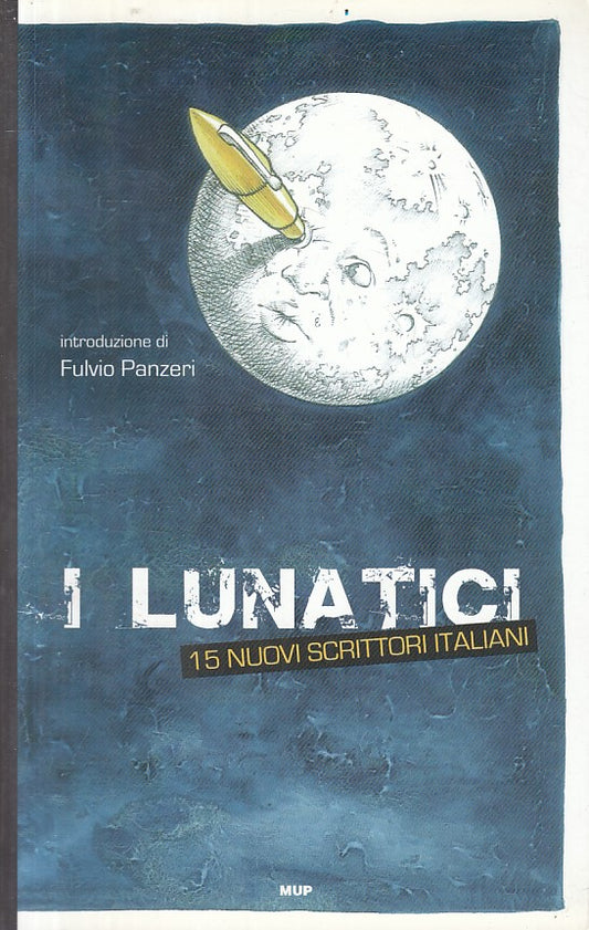 LN2- I LUNATICI - MUP PARMA - BELLE STORIE NARRATIVA - B - JXS156