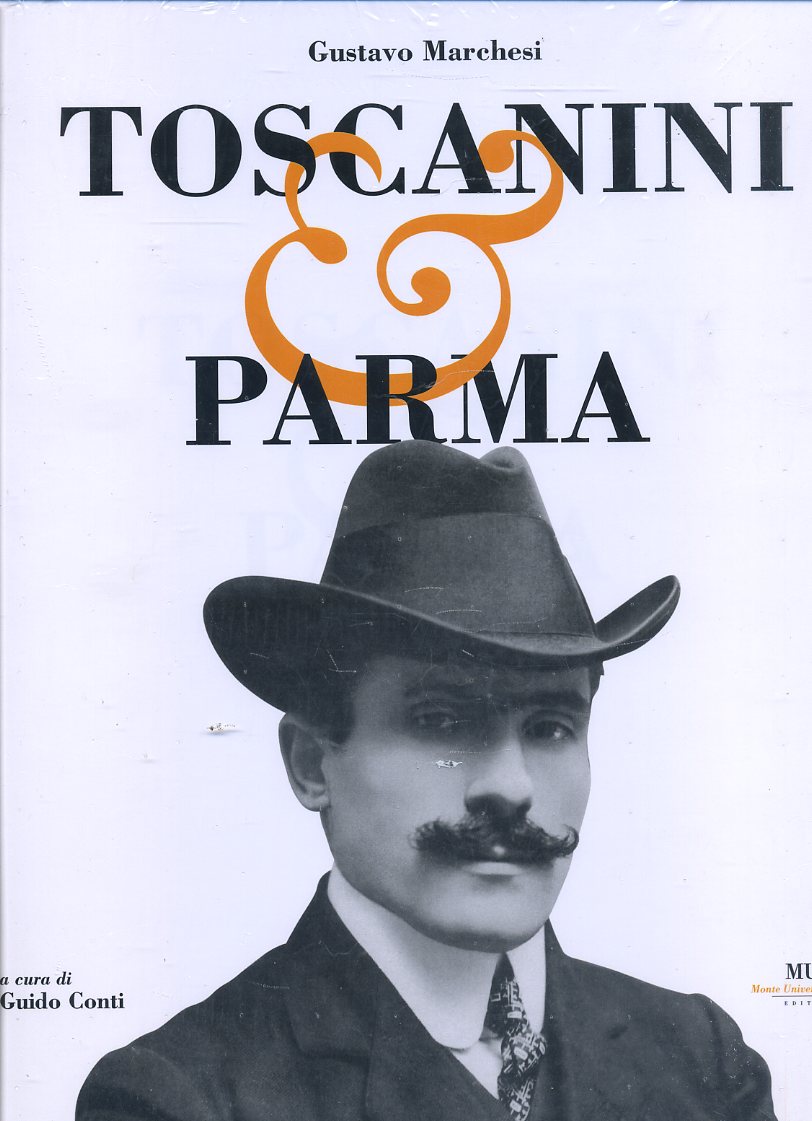 LT- ARTURO TOSCANINI PARMA - MARCHESI - MUP --- 2007 - CS - ZDS361