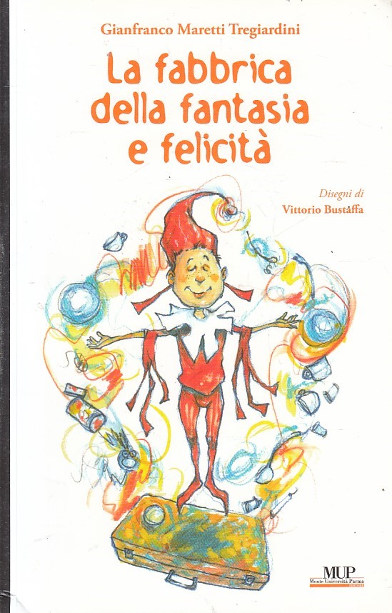 LN2- LA FABBRICA DELLA FANTASIA E FELICITA' - TREGIARDINI - MUP - B - JXS233