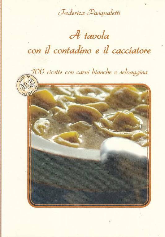 LK- A TAVOLA CONTADINO CACCIATORE- PASQUALETTI- MUP--- 2008- B- ZDS543
