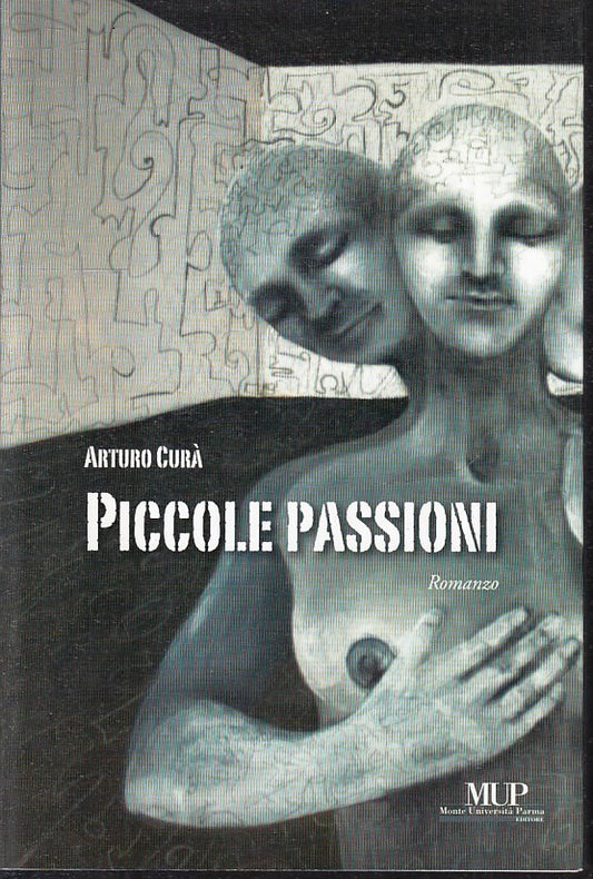 LN- PICCOLE PASSIONI - ARTURO CURA' - MUP UNIVERSITA' PARMA --- 2008 - B- ZFS240