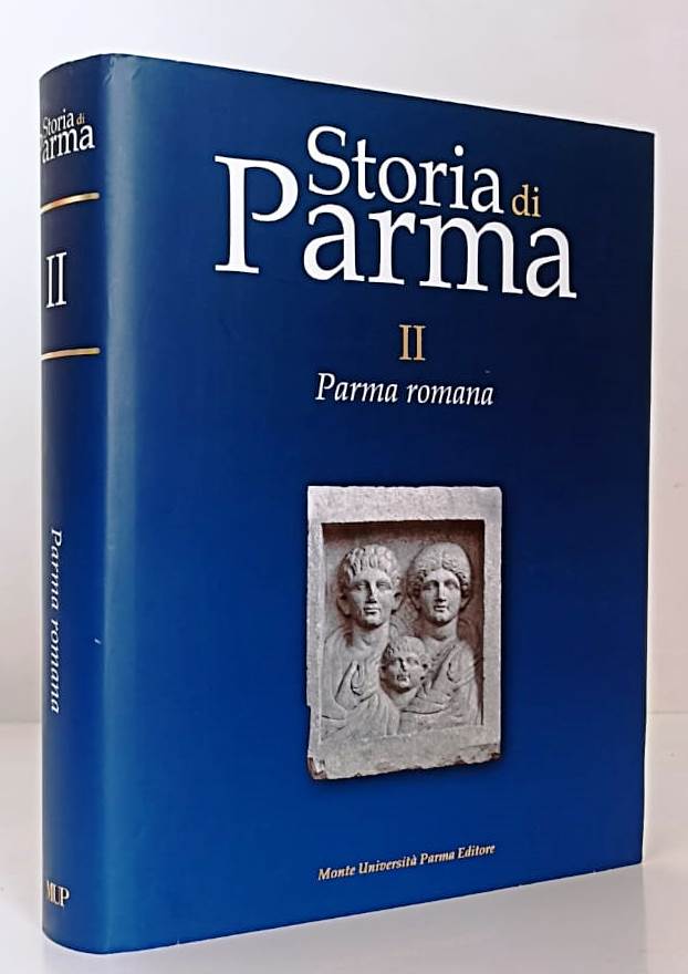 LS- STORIA DI PARMA II PARMA ROMANA -- MONTE UNIVERSITA' MUP --- 2009 - CS - WPR
