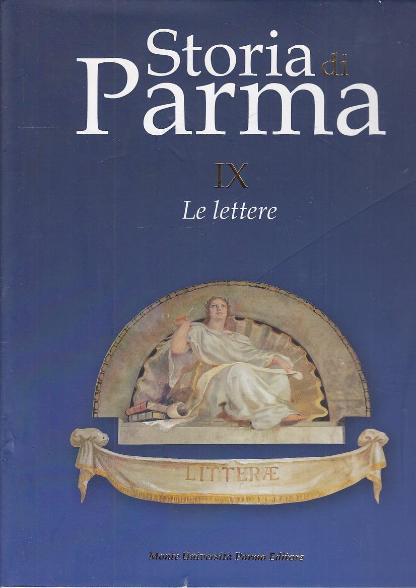 Storia di Parma Volume IX Le Lettere - MUP - blisterato  - YFS713