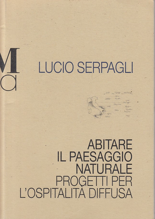LZ- ABITARE PAESAGGIO NATURALE- SERPAGLI- MUP - ARCHITETTURA-- 2014 - B - ZFS103