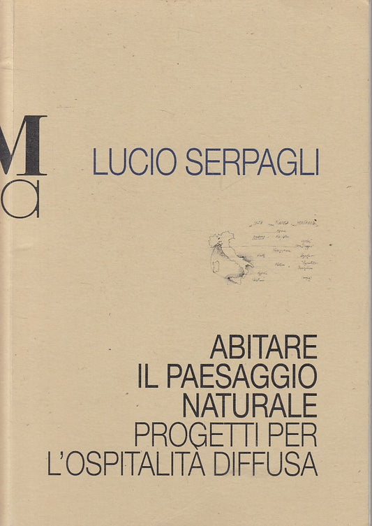 LZ- ABITARE PAESAGGIO NATURALE- SERPAGLI- MUP - ARCHITETTURA-- 2014 - B - ZFS103