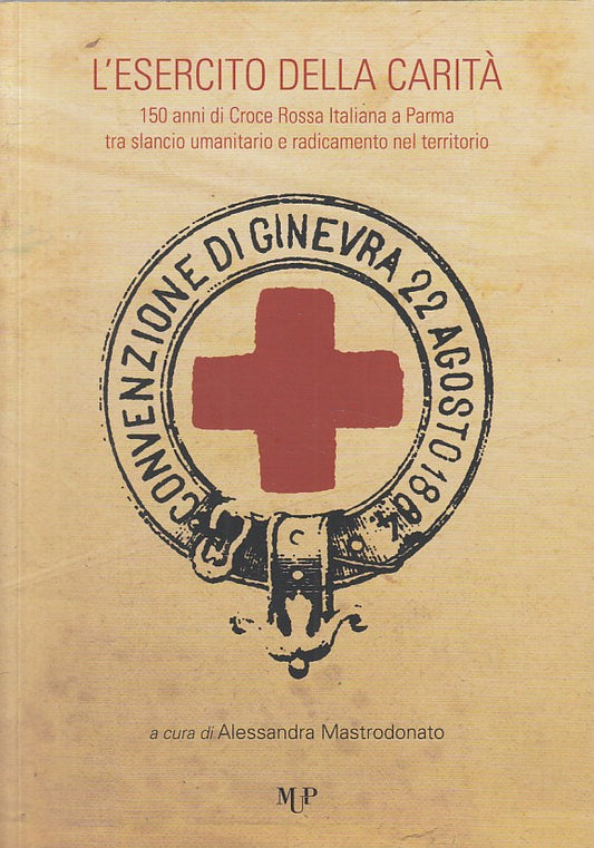 LS- L'ESERCITO DELLA CARITA' 150 ANNI CROCE ROSSA -- MUP --- 2017 - B - ZFS241
