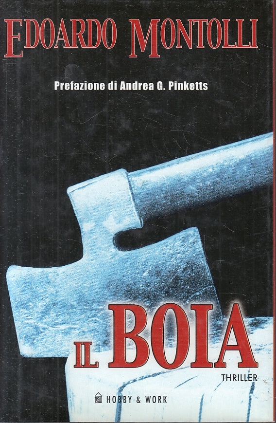 LN2- IL BOIA - EDOARDO MONTOLLI - HOBBY & WORK - THRILLER -- 2005 - CS - JXS19