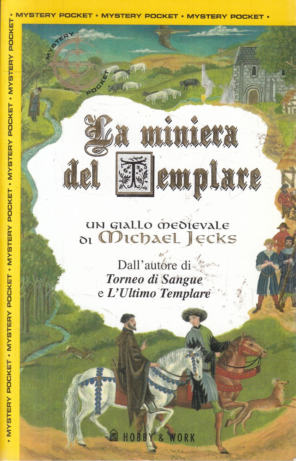 La miniera del templare - Michael Jecks - Hobby & Work Mystery pocket - JXS328