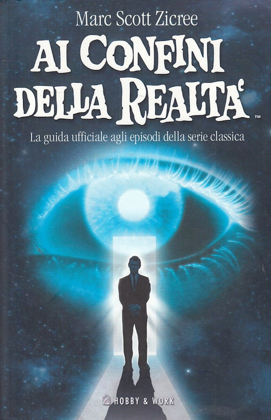LS- AI CONFINI DELLA REALTA' - ZICREE - HOBBY & WORK-- 1a ED.- 2007 - B - ZFS632