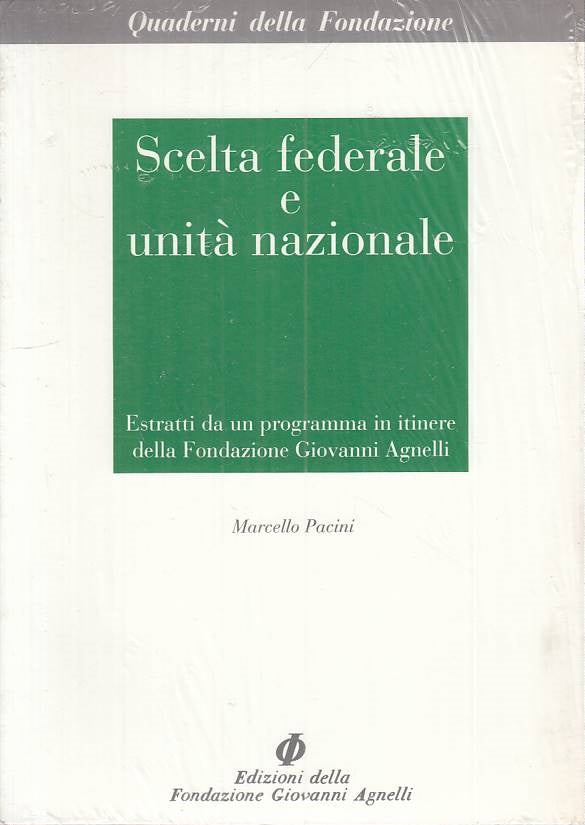 LS- SCELTA FEDERALE E UNITA' NAZIONALE -- GIOVANNI AGNELLI ---- B - ZTS449