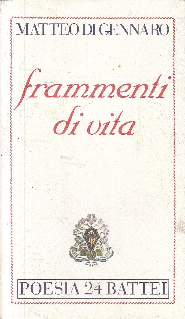 FRAMMENTI DI VITA - MATTEO DI GENNARO - BATTEI POESIA - B - JXS294